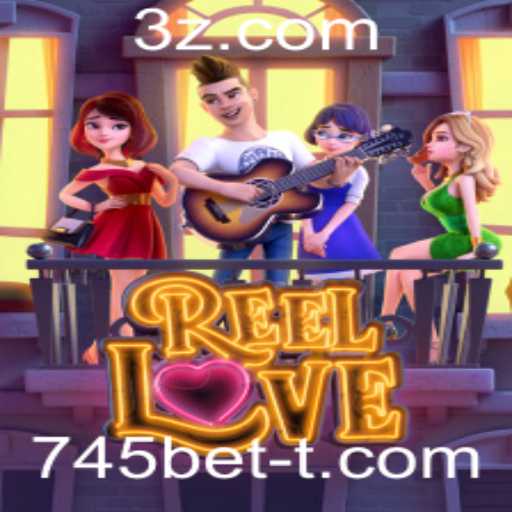 Explore o Fascinante Mundo do Jogo ReelLove na Plataforma 745bet